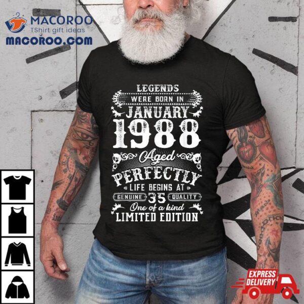 Legends Were Born In January 1988 35th Birthday Shirt