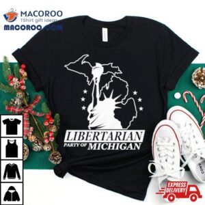 Libertarian Party Of Michigan Shirt