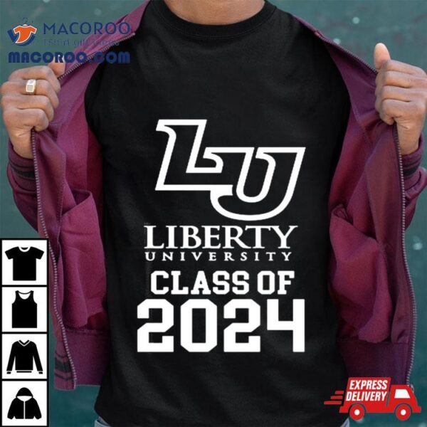 Liberty University Class Of 2024 T Shirt