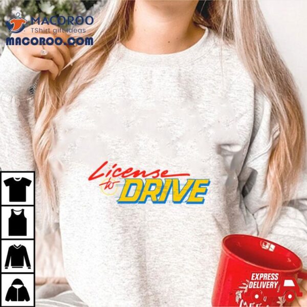 License To Drive Movie Shirt