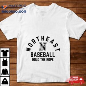 Lincoln Northeast Baseball Northeast Baseball Hold The Rope Tshirt