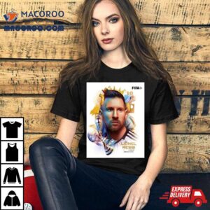 Lionel Messi The Goat Get The Best Fifa Men’s Player For A Wonderful 2023 Of Him T Shirt