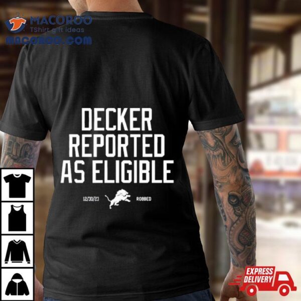 Lions Robbed Decker Reported As Eligible Shirt