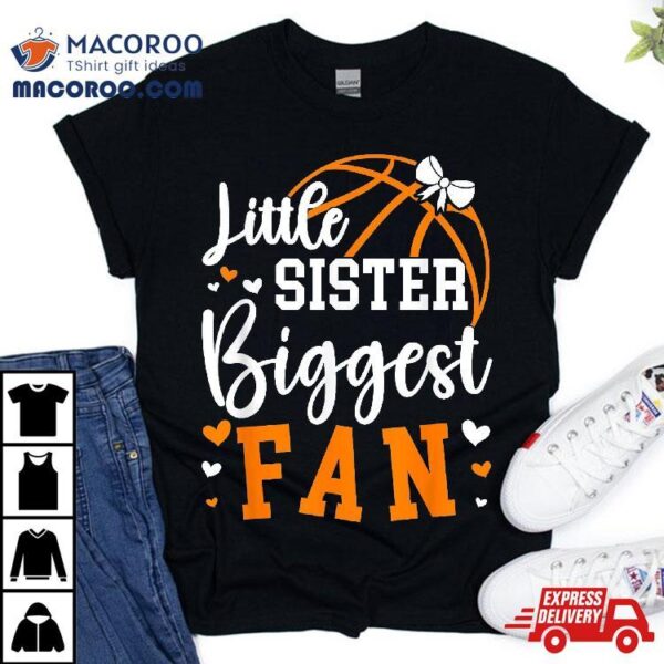 Little Sister Basketball Of A Player Shirt