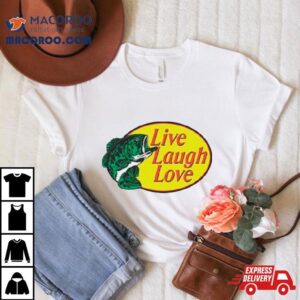 Live Laugh Love Parody Logo Shirt