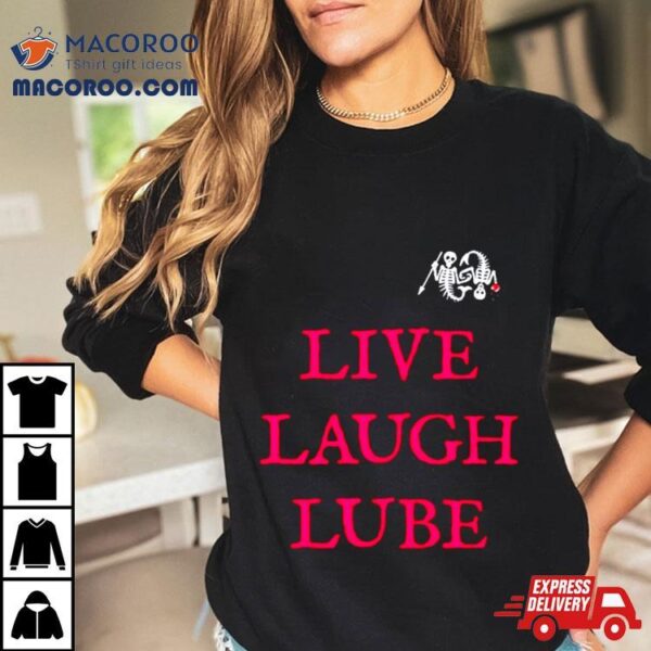 Live Laugh Lube Our Flag Means Death Shirt