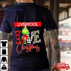 Liverpool Grinch Love Christmas Tshirt