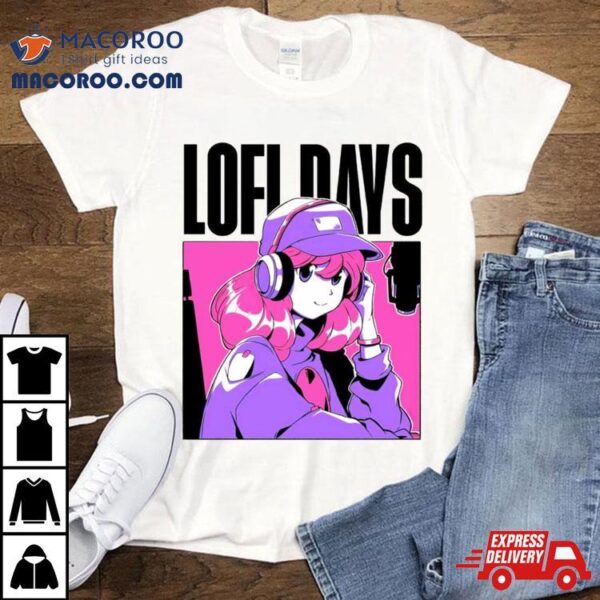 Lofi Days Music Shirt