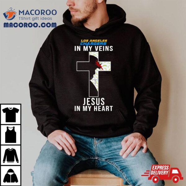 Los Angeles Chargers Nfl In My Veins Jesus In My Heart Cross 2024 T Shirt