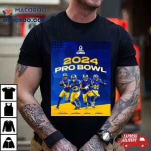 Los Angeles Rams 2024 Rams Pro Bowlers Line Up Nfl Pro Bowl Games T Shirt