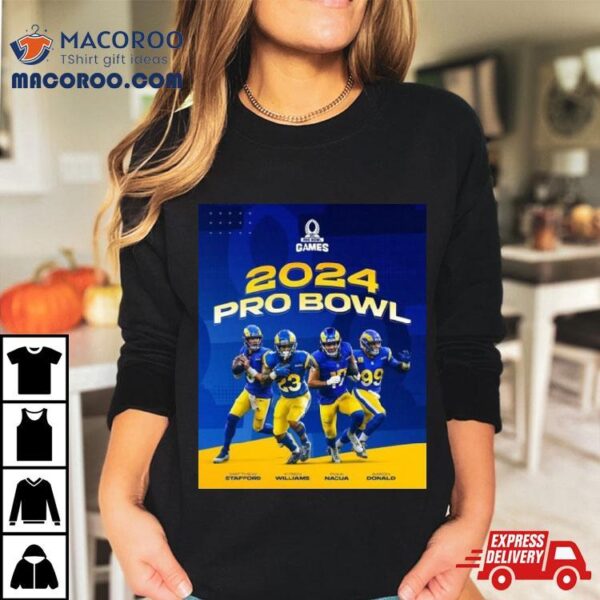 Los Angeles Rams 2024 Rams Pro Bowlers Line Up Nfl Pro Bowl Games T Shirt