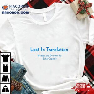 Lost In Translation Sofia Coppola Shirt