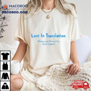 Lost In Translation Sofia Coppola Tshirt