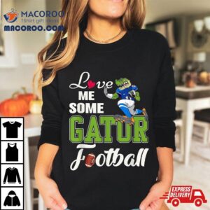 Love Me Some Gator Football Shirt