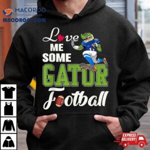 Love Me Some Gator Football Tshirt