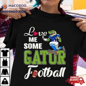 Love Me Some Gator Football Tshirt