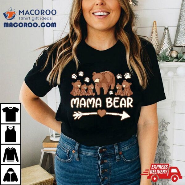 Mama Bear 5 Cubs Shirts, T Shirt For Wo