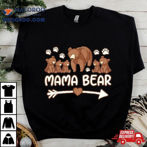 Mama Bear 5 Cubs Shirts, T Shirt For Wo