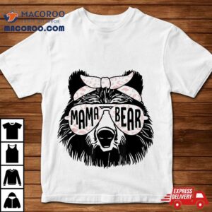 Mama Bear Face Sunglasses Mother Mom Mommy Mother S Day Tshirt