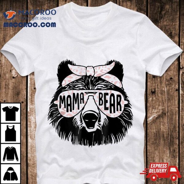 Mama Bear Face Sunglasses Mother Mother’s Day Gift Shirt