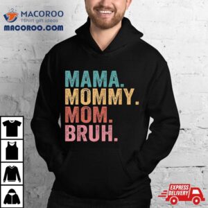 Mama Mommy Mom Bruh Mothers Day Vintage Funny Mother Tshirt