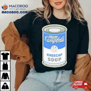 Man Campbell’s Kneecap Soup Shirt