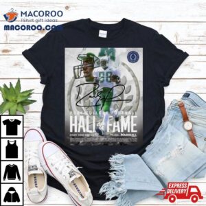 Marshall Wr Great Randy Moss Will Be Inducted Into The College Football Hall Of Fame By The National Football Foundation Tshirt