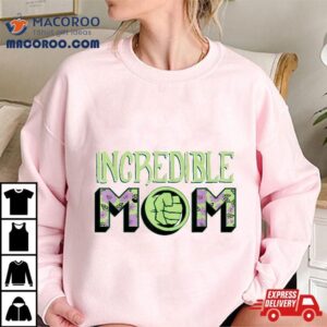 Marvel Mother S Day Hulk Incredible Mom Tshirt