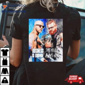 Mcw Slex Vs Buddy Is Boomin Rsquo The House Always Wins Tshirt