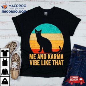 Me And Karma Vibe That Lazy Cat Vintage Tshirt