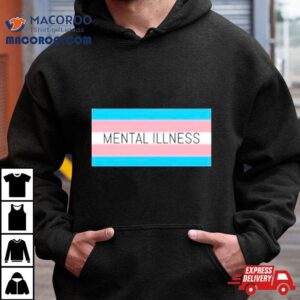 Mental Illness Trans Flag Shirt