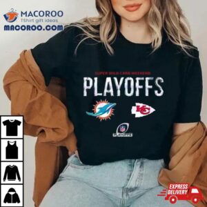 Miami Dolphins Vs Kansas City Chiefs Super Wild Card Weekend Playoffs Tshirt