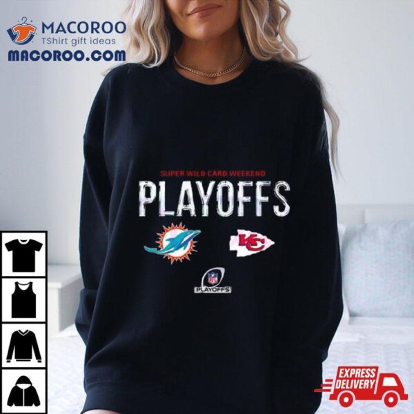 Miami Dolphins Vs Kansas City Chiefs 2024 Super Wild Card Weekend Playoffs Shirt