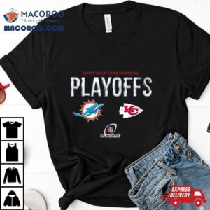 Miami Dolphins Vs Kansas City Chiefs Super Wild Card Weekend Playoffs Tshirt