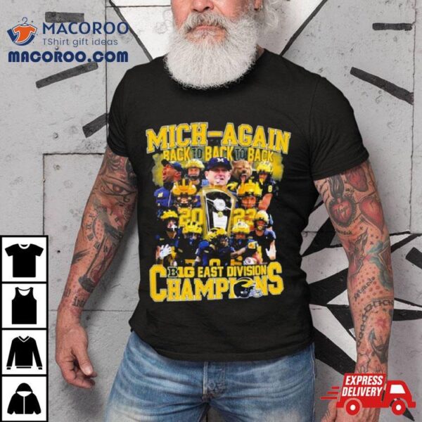 Mich Again Back To Back To Back Big East Division Champions T Shirt