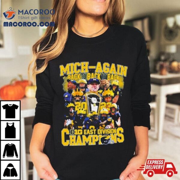 Mich Again Back To Back To Back Big East Division Champions T Shirt