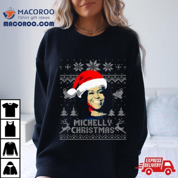 Michelle Obama Michelly Christmas Shirt