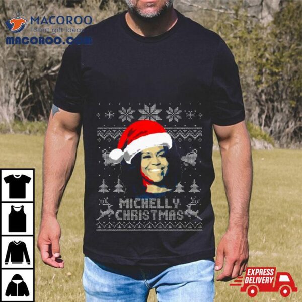 Michelle Obama Michelly Christmas Shirt