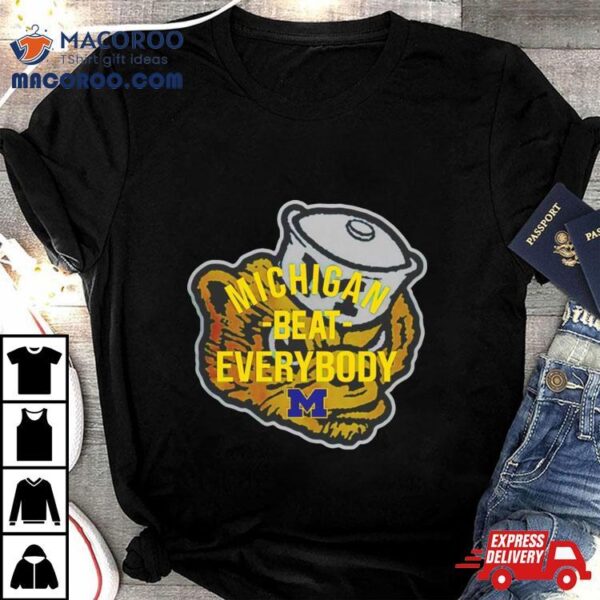Michigan Beat Everybody Logo Shirt