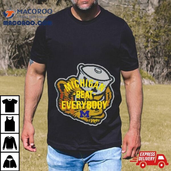 Michigan Beat Everybody Logo Shirt
