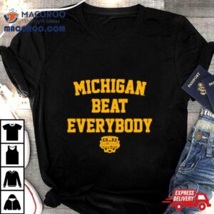 Michigan Beat Everybody National Champs Tshirt