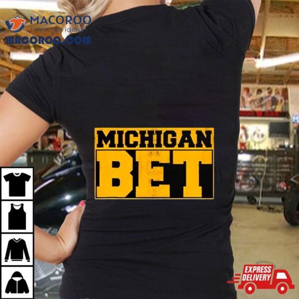 Michigan Bet Classic T Shirt