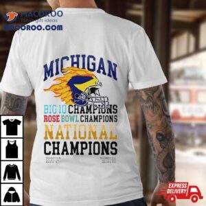 Michigan Big 10 Champions Rose Bowl Champions National Champions 2024 T Shirt