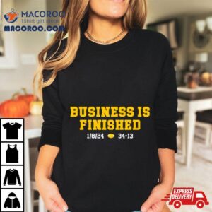 Michigan Football Business Is Finished Tshirt