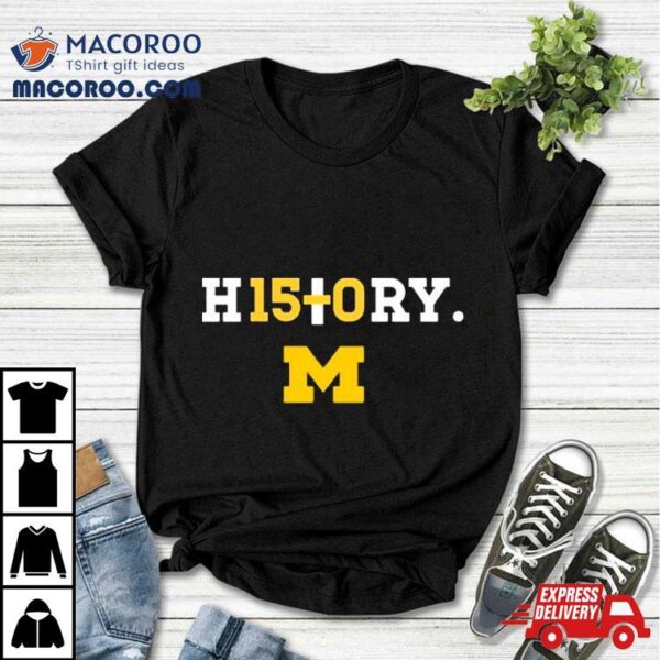 Michigan Football History H15+0ry Shirt