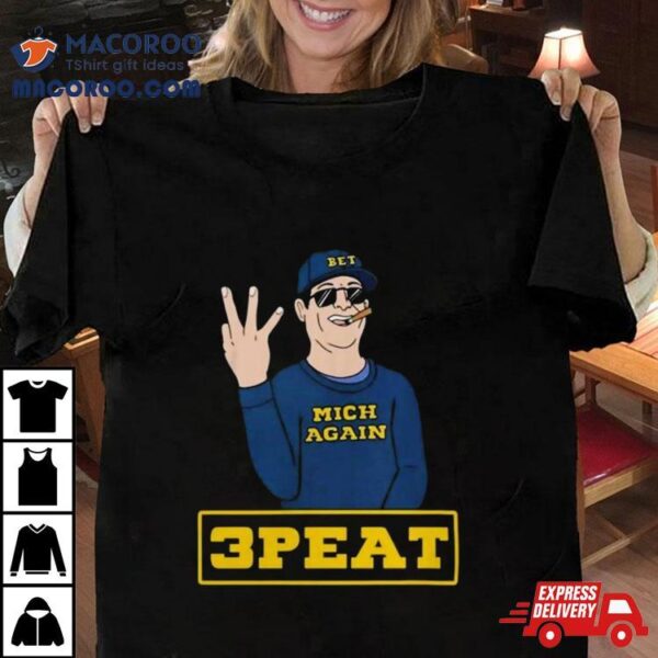 Michigan Football Jim Harbaugh 3 Peat T Shirts