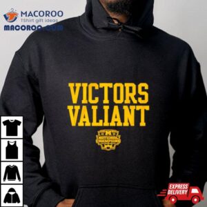 Michigan Football Victors Valiant National Champs Tshirt