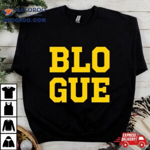 Michigan Go Blue Blo Gue Shirt