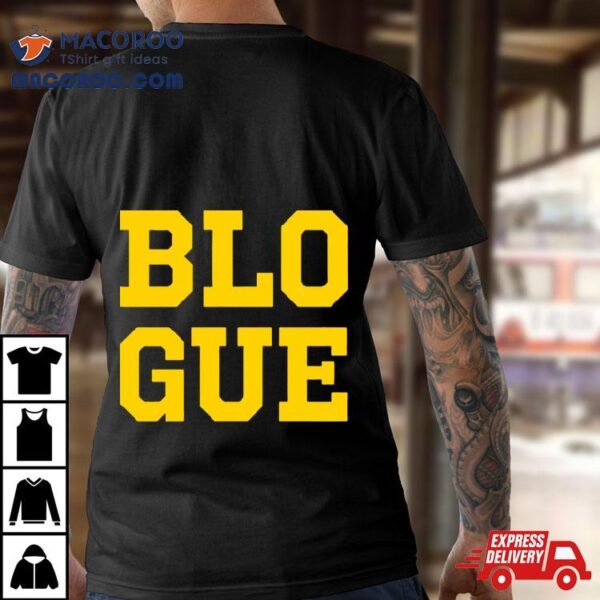 Michigan Go Blue Blo Gue Shirt