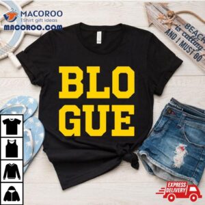 Michigan Go Blue Blo Gue Tshirt